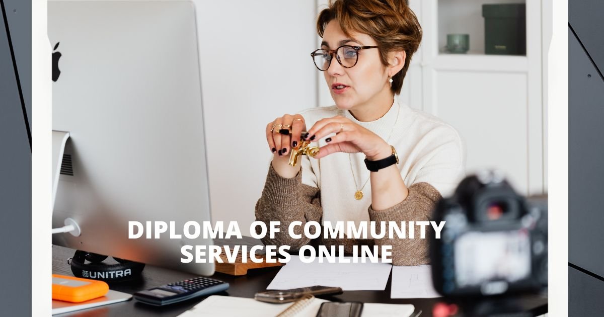 Can You Do a Diploma of Community Services Online?